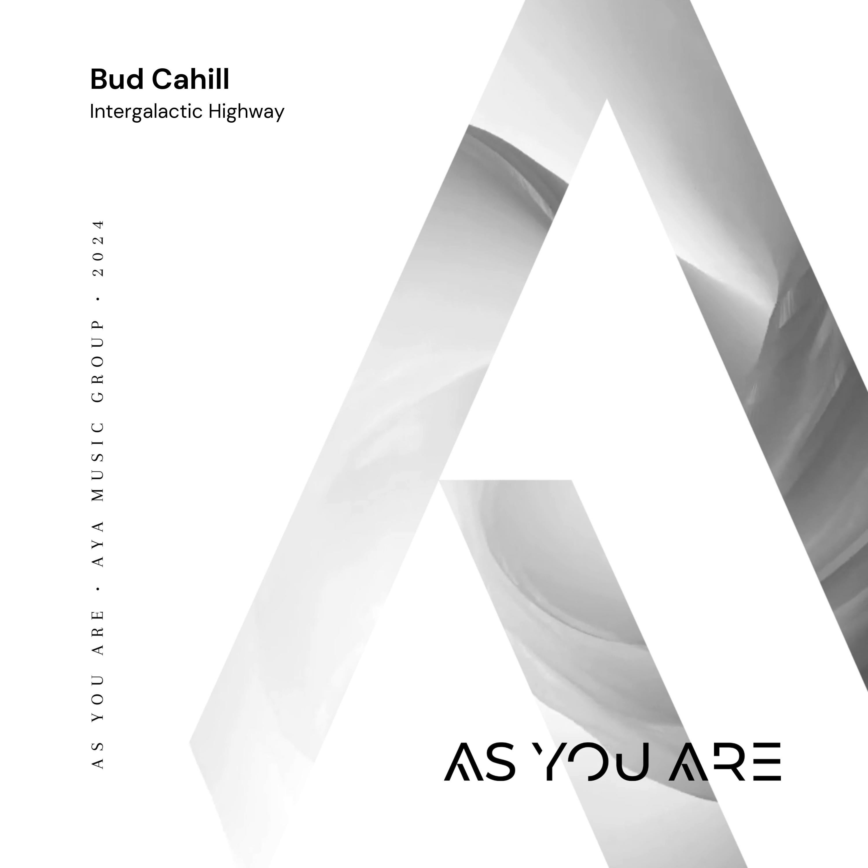icon for Bud Cahill - Intergalactic Highway [As You Are]